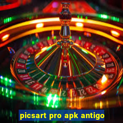 picsart pro apk antigo